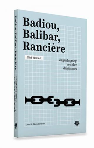 Badiou, Balibar, Ranciere - Nick Hewlett - Metropolis Yayınları