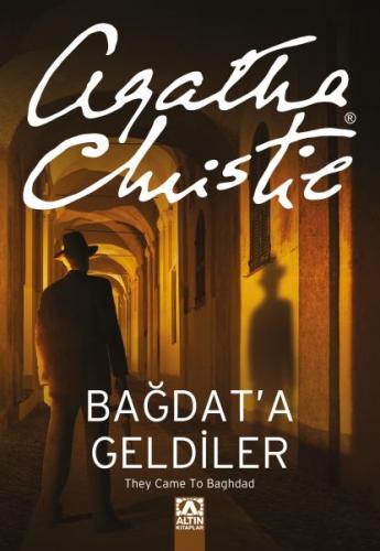 Bağdat'a Geldiler - Agatha Christie - Altın Kitaplar