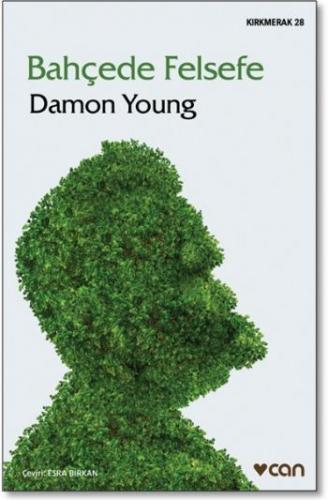Bahçede Felsefe - Damon Young - Can Yayınları