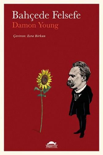 Bahçede Felsefe - Damon Young - Maya Kitap