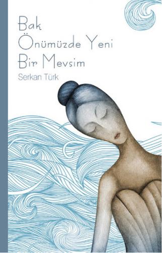Bak Önümüzde Yeni Bir Mevsim - Serkan Türk - Dedalus Kitap