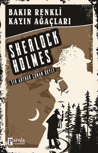 Bakır Renkli Kayın Ağaçları - Sherlock Holmes - Sir Arthur Conan Doyle