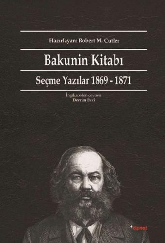 Bakunin Kitabı - Mihail Bakunin - Dipnot Yayınları