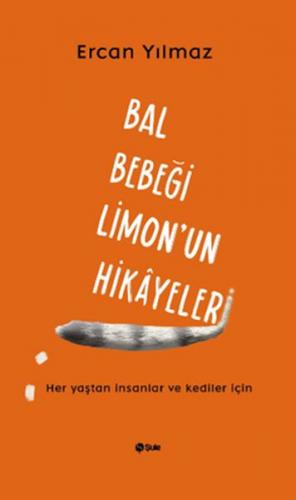 Bal Bebeği Limon’Un Hikâyeleri - Ercan Yılmaz - Şule Yayınları