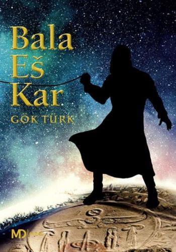 Bala Es Kar - Gök Türk - MD Basım