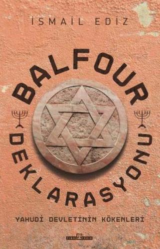 Balfour Deklerasyonu - İsmail Ediz - Timaş Yayınları