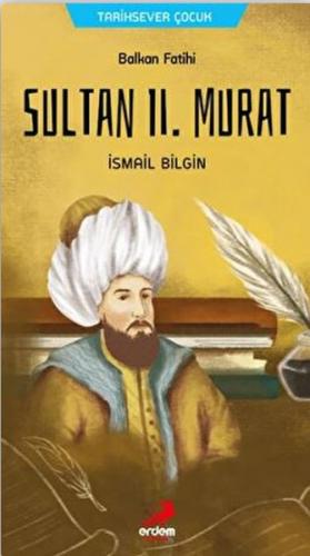 Balkan Fatihi Sultan 2. Murat - İsmail Bilgin - Erdem Çocuk
