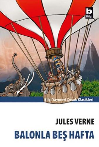 Balonla Beş Hafta - Jules Verne - Bilgi Yayınevi