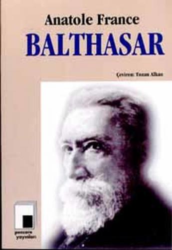 Balthasar - Anatole France - Pencere Yayınları