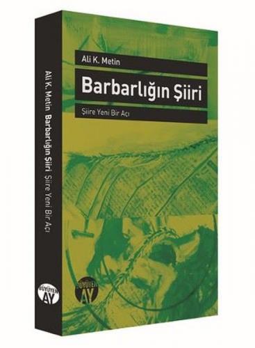 Barbarlığın Şiiri - Ali K. Metin - Büyüyen Ay Yayınları - Özel Ürün