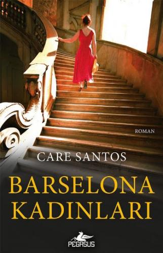 Barselona Kadınları - Care Santos - Pegasus Yayınları