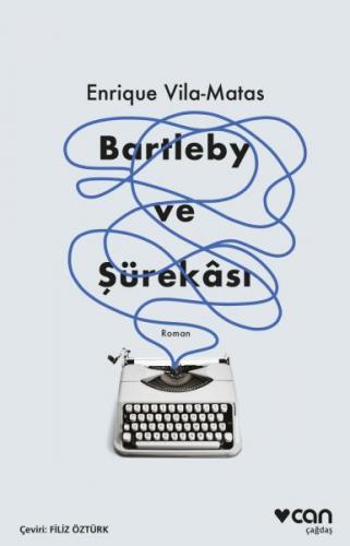 Bartleby ve Şürekası - Enrique Vila - Matas - Can Yayınları