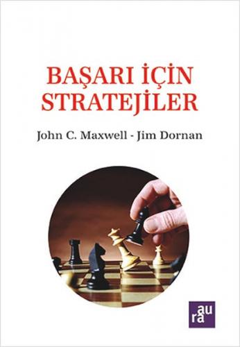 Başarı İçin Stratejiler - John C. Maxwell - Aura Kitapları