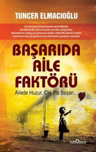 Başarıda Aile Faktörü - Tuncer Elmacıoğlu - Yediveren Yayınları