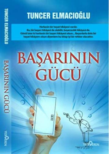 Başarının Gücü - Tuncer Elmacıoğlu - Yediveren Yayınları