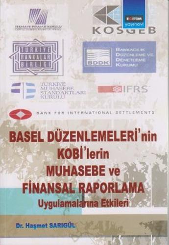 Basel Düzenlemeleri'nin Kobi'lerin Muhasebe ve Finansal Raporlama Uygu