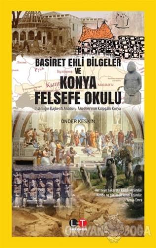 Basiret Ehli Bilgeler ve Konya Felsefe Okulu - Önder Keskin - Literatü