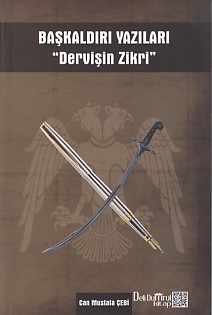 Başkaldırı Yazıları "Dervişin Zikri" - Can Mustafa Çebi - Deli Dumrul 