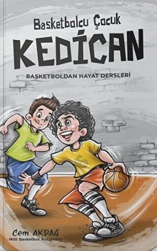 Basketbolcu Çocuk Kedican - Cem Akdağ - Alternatif Yayıncılık