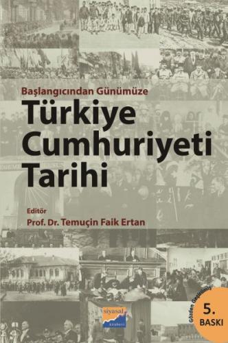 Başlangıcından Günümüze Türkiye Cumhuriyeti Tarihi - Temuçin Faik Erta