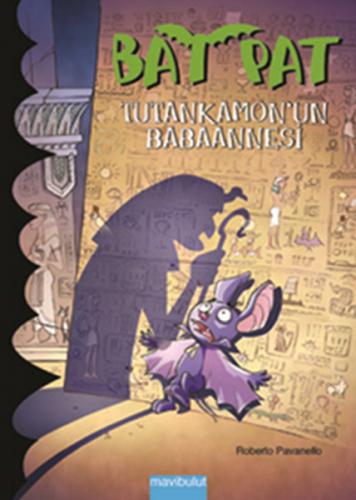Bat Pat 3 - Tutankamon'un Babaannesi - Roberto Pavanello - Mavibulut Y