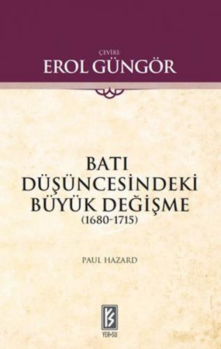 Batı Düşüncesindeki Büyük Değişme - Paul Hazard - Yer-Su Yayınları