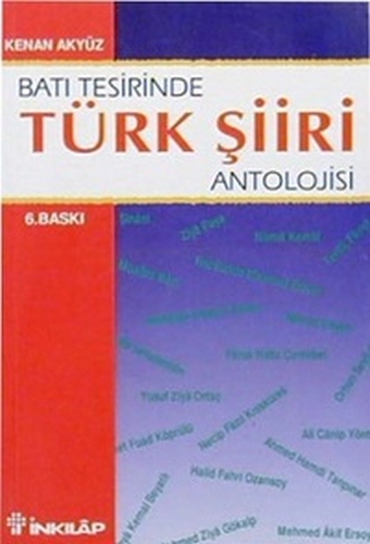 Batı Tesirinde Türk Şiiri Antolojisi - Kenan Akyüz - İnkılap Kitabevi
