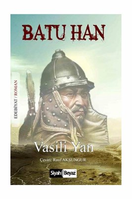 Batu Han - Vasili Yan - Siyah Beyaz Yayınları