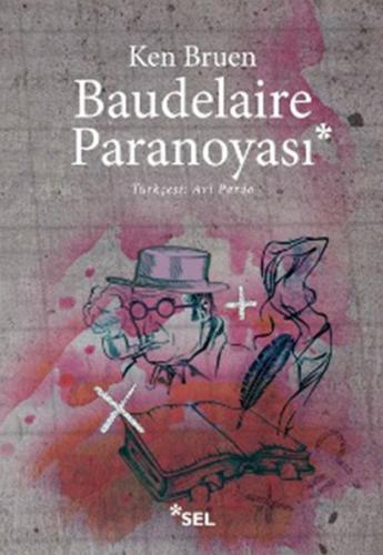 Baudelaire Paranoyası - Ken Bruen - Sel Yayıncılık
