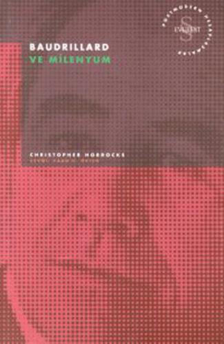 Baudrillard ve Milenyum Postmodern Hesaplaşmalar - Christopher Horrock
