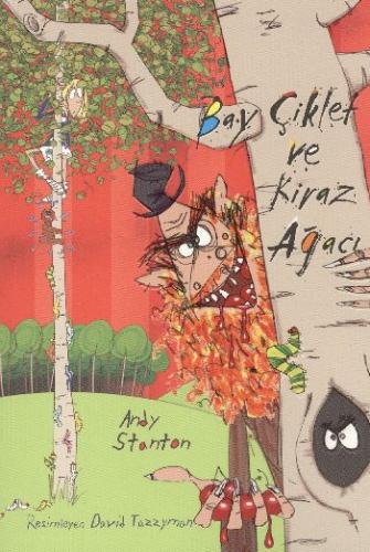 Bay Çiklet ve Kiraz Ağacı - Andy Stanton - Tudem Yayınları