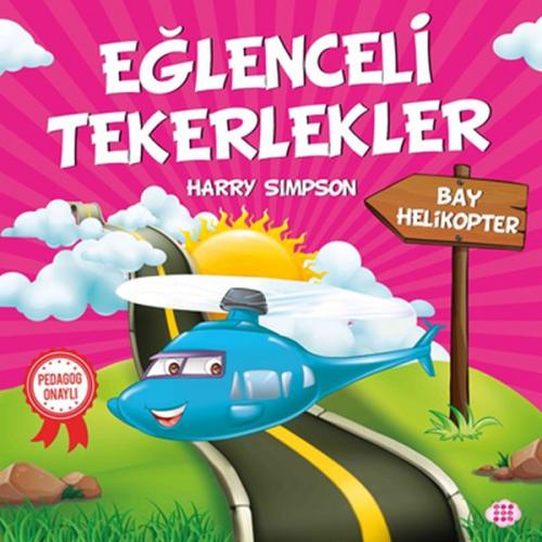 Bay Helikopter - Eğlenceli Tekerlekler - Harry Simpson - Dokuz Yayınla
