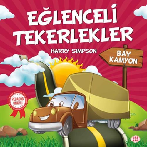 Bay Kamyon - Eğlenceli Tekerlekler - Harry Simpson - Dokuz Yayınları
