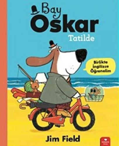 Bay Oskar Tatilde - Jim Field - Kidz Redhouse Çocuk Kitapları