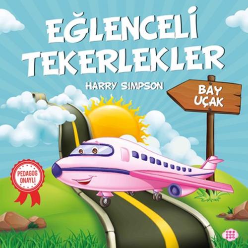 Bay Uçak - Eğlenceli Tekerlekler - Harry Simpson - Dokuz Yayınları