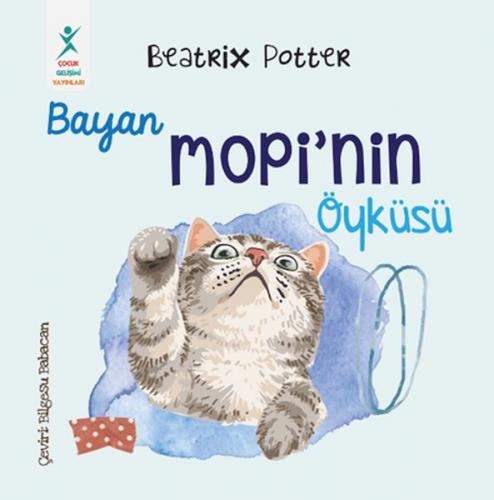 Bayan Mopi’nin Öyküsü - Beatrix Potter - Çocuk Gelişim Yayınları