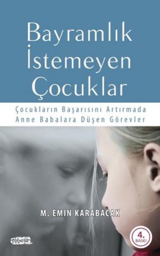 Bayramlık İstemeyen Çocuklar - M. Emin Karabacak - Tebeşir Yayınları