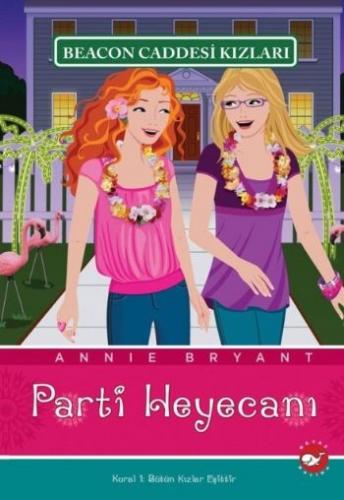 Beacon Caddesi Kızları - Parti Heyecanı - Annie Bryant - Beyaz Balina 
