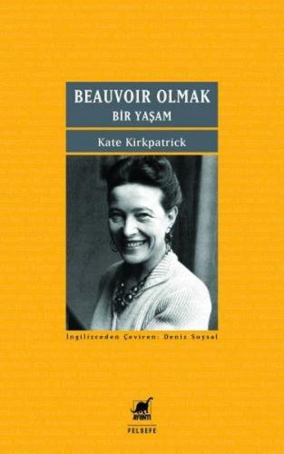 Beauvoir Olmak - Kate Kirkpatrick - Ayrıntı Yayınları