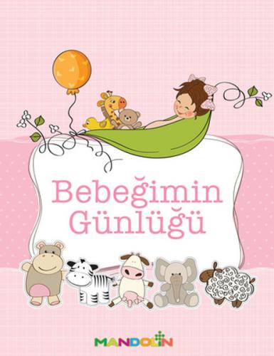 Bebeğimin Günlüğü (Ciltli) - Saliha Kartal - Mandolin Yayınları