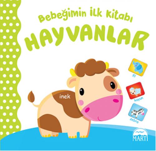 Bebeğimin İlk Kitabı: Hayvanlar (Ciltli) - Kolektif - Martı Yayınları