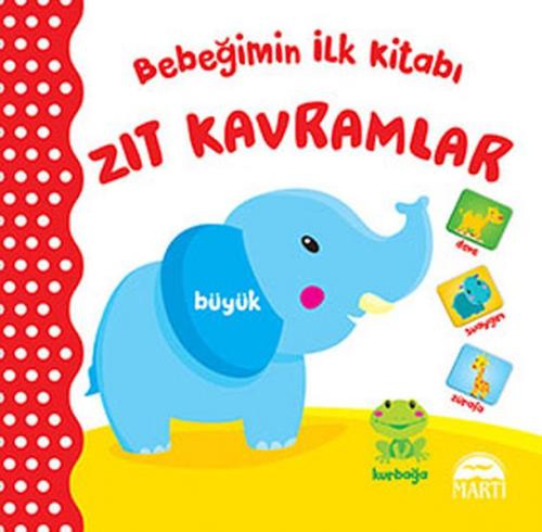 Bebeğimin İlk Kitabı: Zıt Kavramlar (Ciltli) - Kolektif - Martı Yayınl