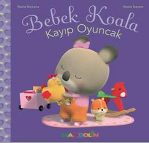 Bebek Koala Kayıp Oyuncak - Nadia Berkane - Mandolin Yayınları