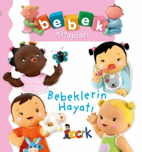 Bebeklerin Hayatı - Bebek Kitapları (Ciltli) - Nathalie Belineau - Bıc