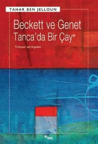 Beckett ve Genet - Tanca'da Bir Çay - Tahar Ben Jelloun - Sel Yayıncıl