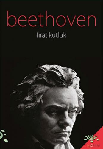 Beethoven - Fırat Kutluk - h2o Kitap