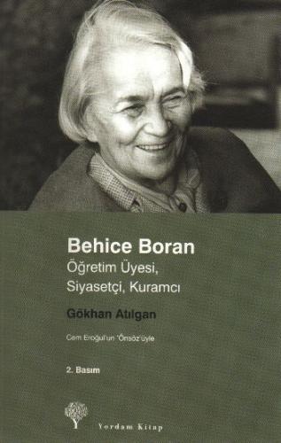 Behice Boran Öğretim Üyesi, Siyasetçi, Kuramcı - Gökhan Atılgan - Yord