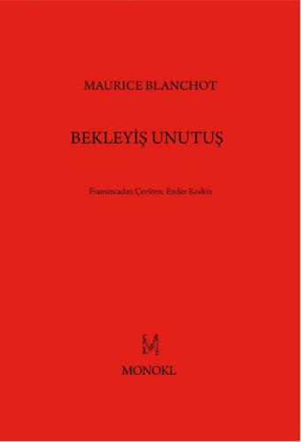 Bekleyiş Unutuş - Maurice Blanchot - MonoKL
