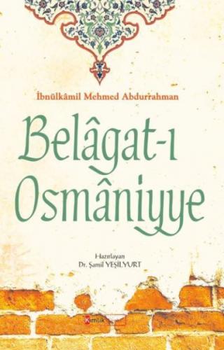 Belagat-ı Osmaniyye - İbnülkamil Mehmed Abdurrahman - Kimlik Yayınları