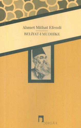 Beliyat-ı Mudhike - Ahmet Mithat - Dergah Yayınları